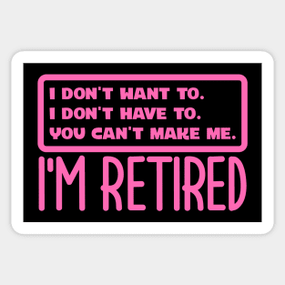 I'm Retired Sticker